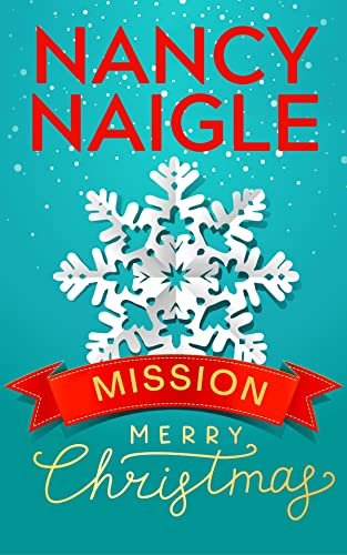 Book cover for "Mission: Merry Christmas" by Nancy Naigle