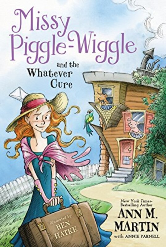 Book cover for "Missy Piggle-Wiggle and the Whatever Cure" by Ann M Martin