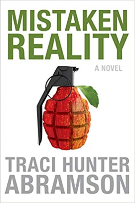 Book cover for "Mistaken Reality" by Traci Hunter Abramson