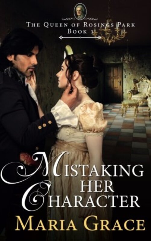 Book cover for "Mistaking Her Character" by Maria Grace