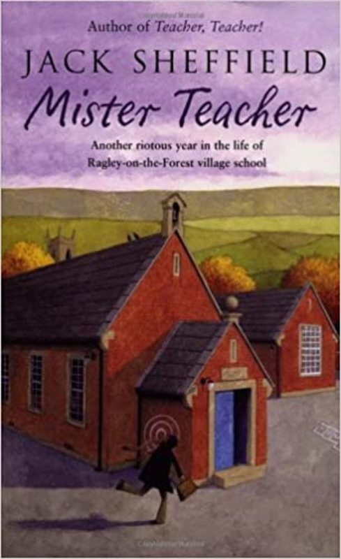 Book cover for "Mister Teacher" by Jack Sheffield