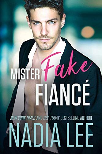Book cover for "Mister Fake Fiance" by Nadia Lee