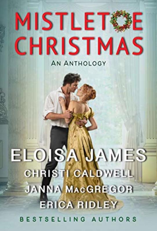 Book cover for "Mistletoe Christmas" by Eloisa James