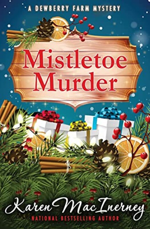Book cover for "Mistletoe Murder" by Karen MacInerney