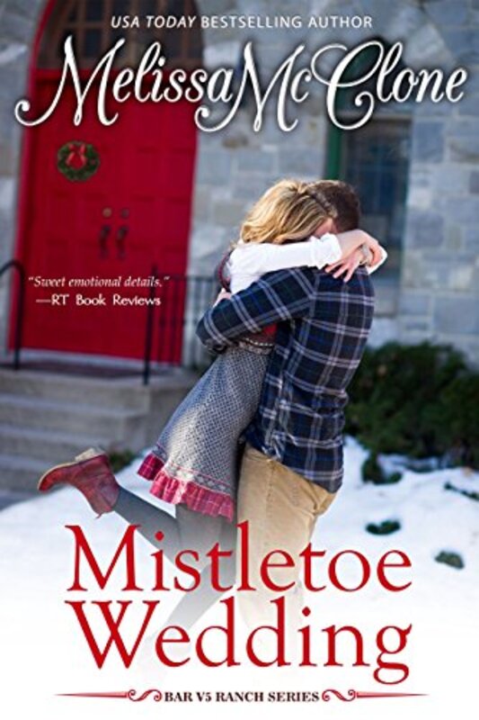 Book cover for "Mistletoe Wedding" by Melissa McClone