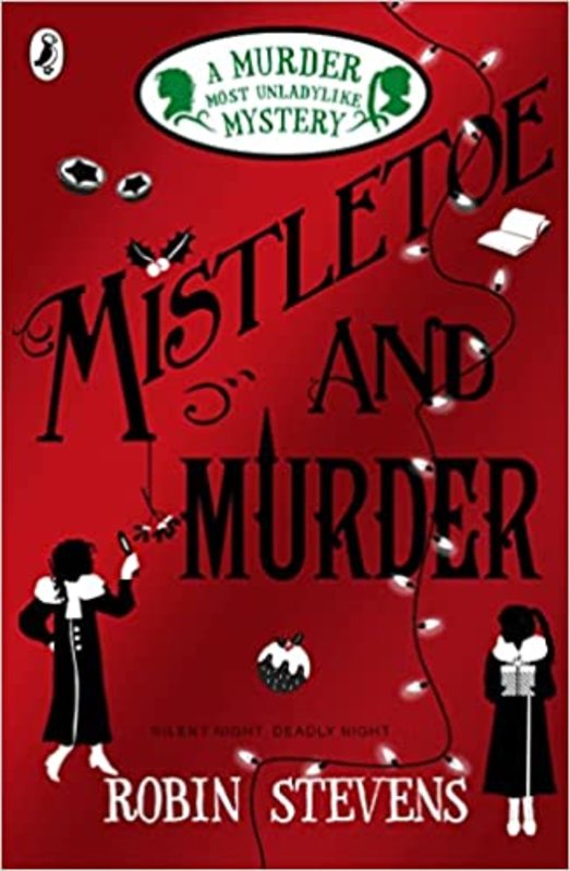 Book cover for "Mistletoe and Murder" by Robin Stevens