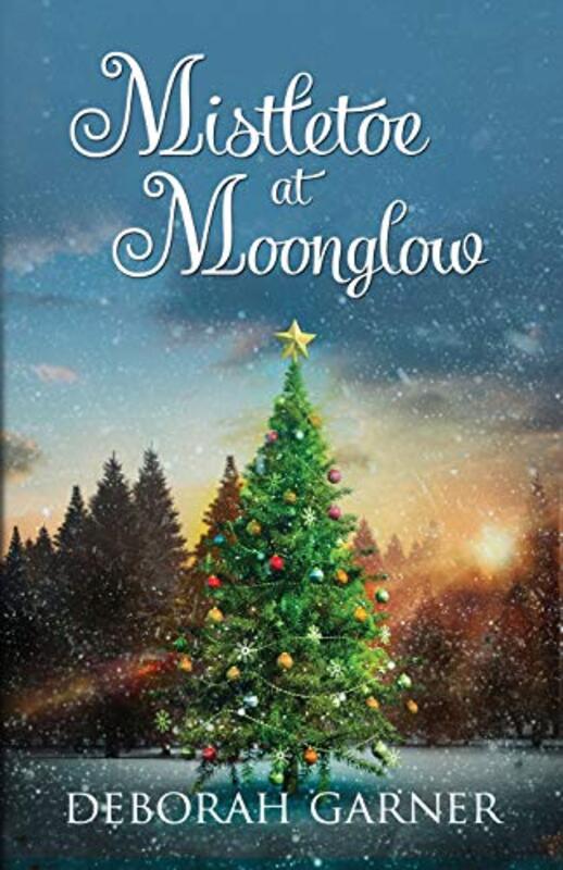 Book cover for "Mistletoe at Moonglow" by Deborah Garner