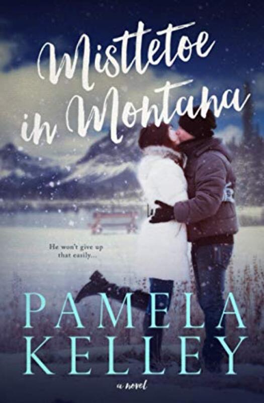 Book cover for "Mistletoe in Montana" by Pamela M Kelley