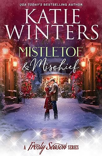Book cover for "Mistletoe & Mischief" by Katie Winters