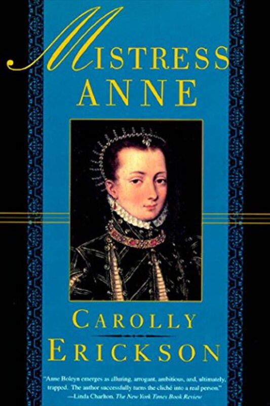Book cover for "Mistress Anne / Anne Boleyn" by Carolly Erickson