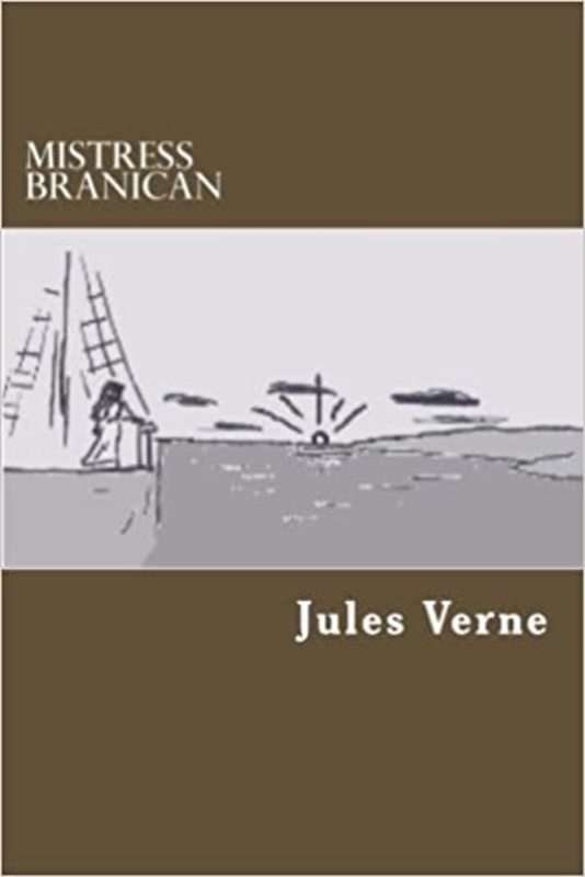 Book cover for "Mistress Branican" by Jules Verne