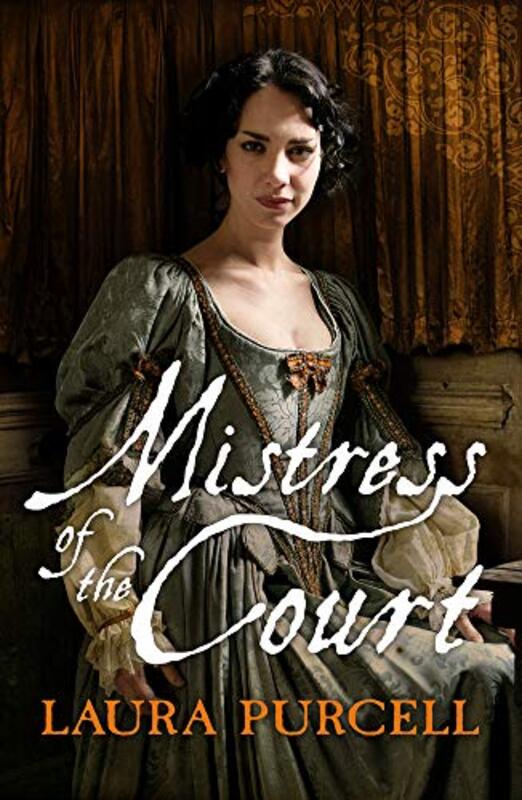 Book cover for "Mistress of the Court" by Laura Purcell