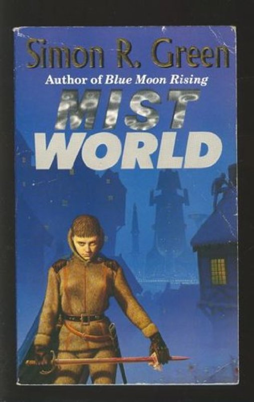 Book cover for "Mistworld" by Simon R Green