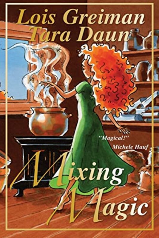 Book cover for "Mixing Magic" by Lois Greiman