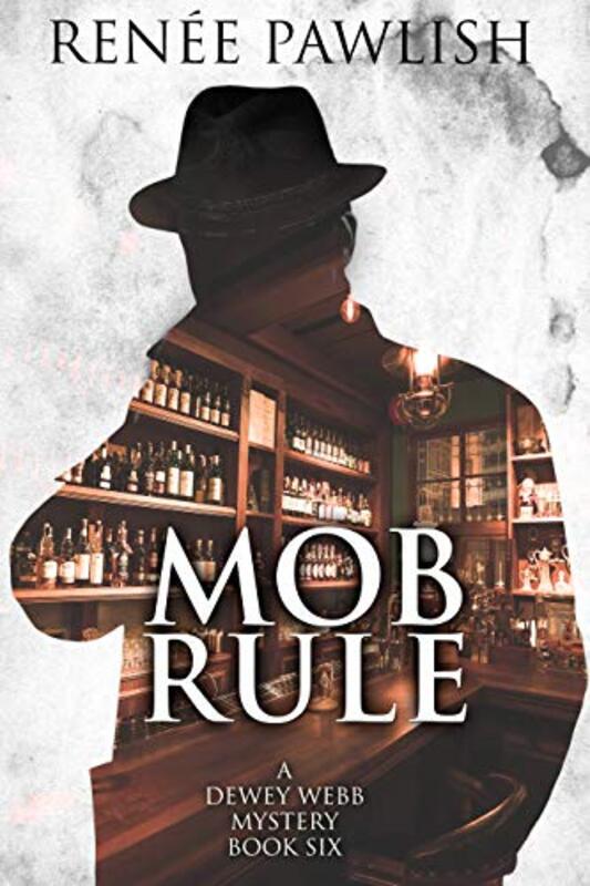 Book cover for "Mob Rule" by Renee Pawlish