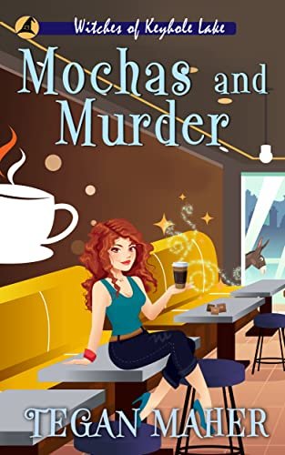 Book cover for "Mochas and Murder" by Tegan Maher