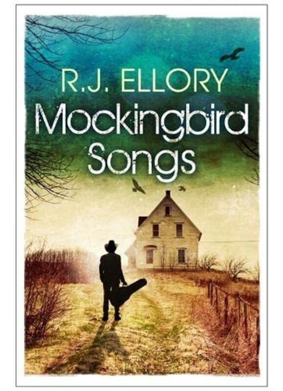 Book cover for "Mockingbird Songs" by RJ Ellory