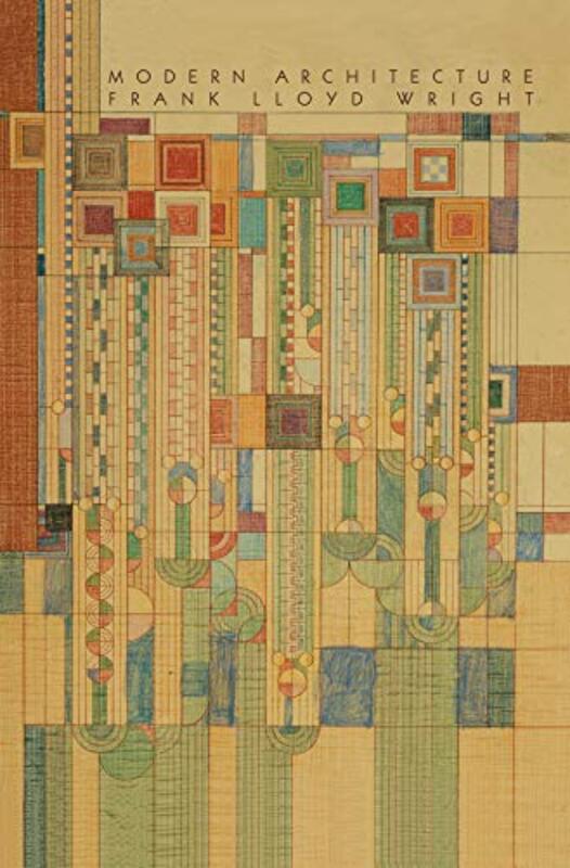 Book cover for "Modern Architecture" by Frank Lloyd Wright