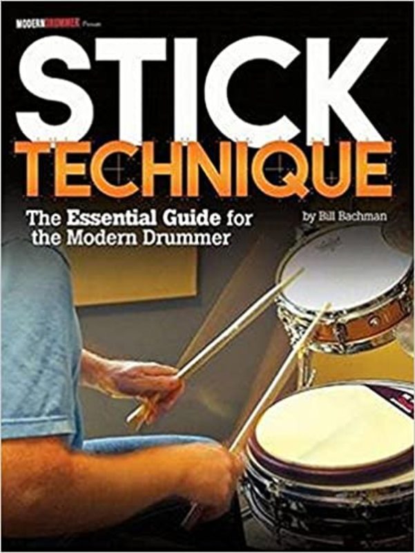 Book cover for "Modern Drummer Presents Stick Technique" by Bill Bachman