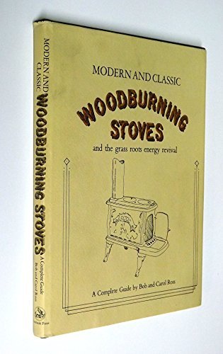 Book cover for "Modern and Classic Woodburning Stoves and the Grass Roots Energy Revival" by Bob Ross