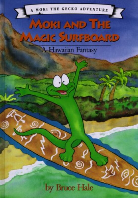 Book cover for "Moki and the Magic Surfboard" by Bruce Hale