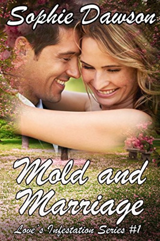Book cover for "Mold and Marriage" by Sophie Dawson
