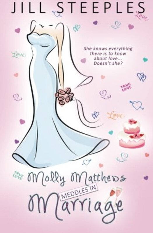 Book cover for "Molly Matthews Meddles in Marriage / Your Marriage Awaits" by Jill Steeples