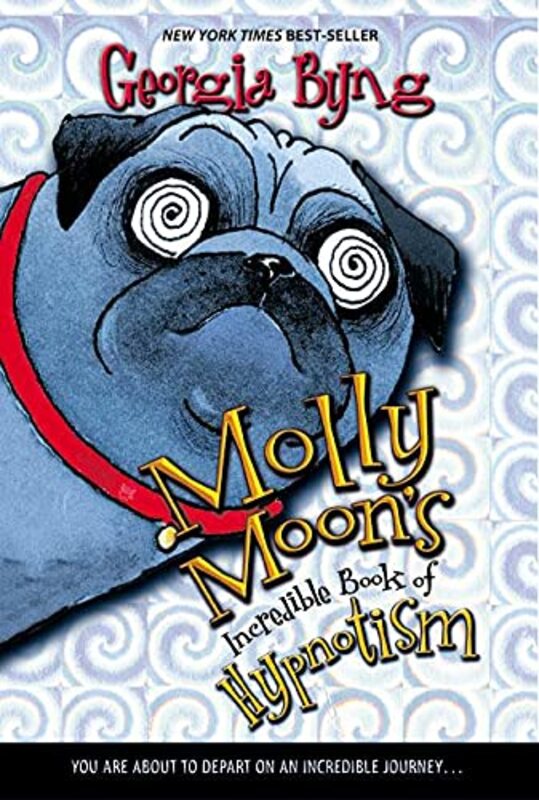 Book cover for "Molly Moon's Incredible Book of Hypnotism" by Georgia Byng