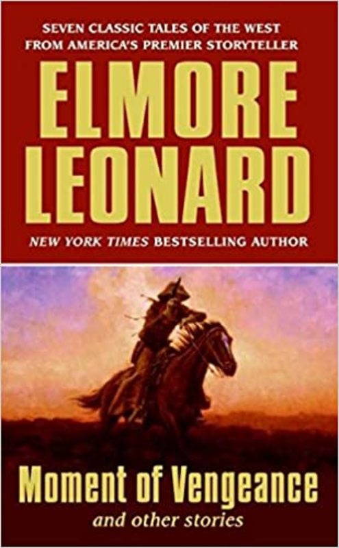 Book cover for "Moment of Vengeance and Other Stories" by Elmore Leonard