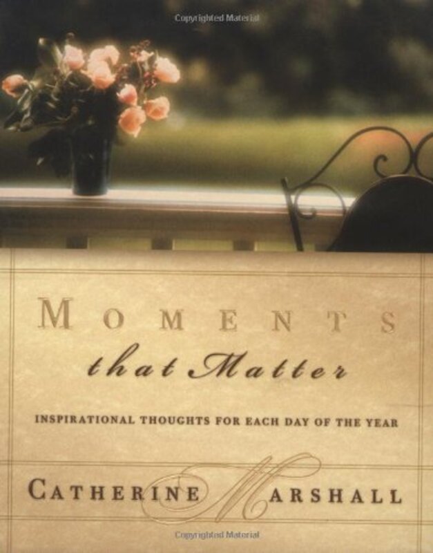 Book cover for "Moments That Matter" by Catherine Marshall