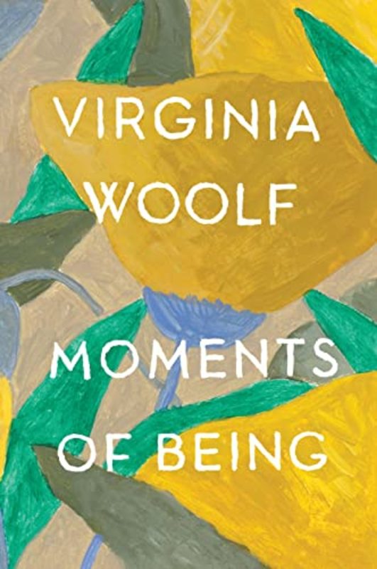 Book cover for "Moments of Being" by Virginia Woolf