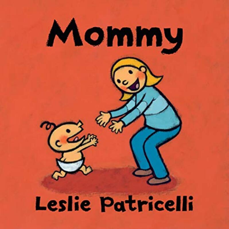 Book cover for "Mommy" by Leslie Patricelli