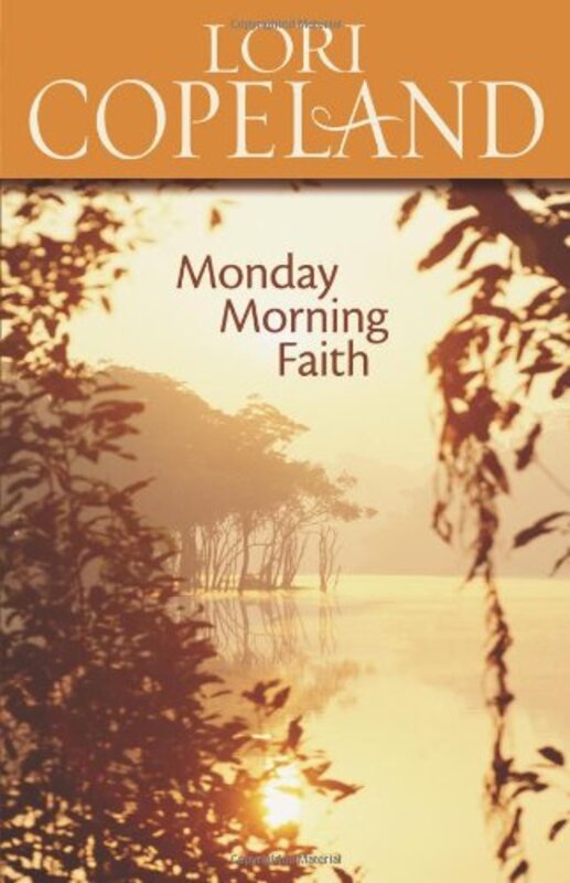 Book cover for "Monday Morning Faith" by Lori Copeland