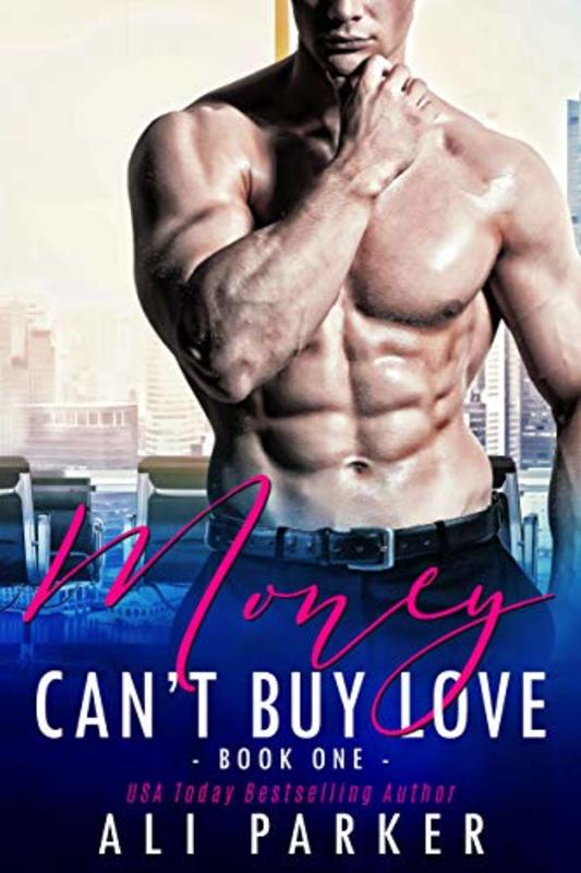 Book cover for "Money Can't Buy Love Book One" by Ali Parker