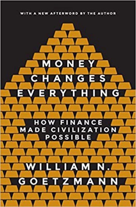 Book cover for "Money Changes Everything" by William N. Goetzmann
