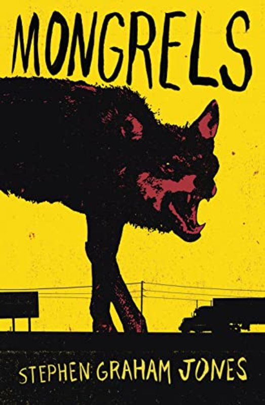 Book cover for "Mongrels" by Stephen Graham Jones