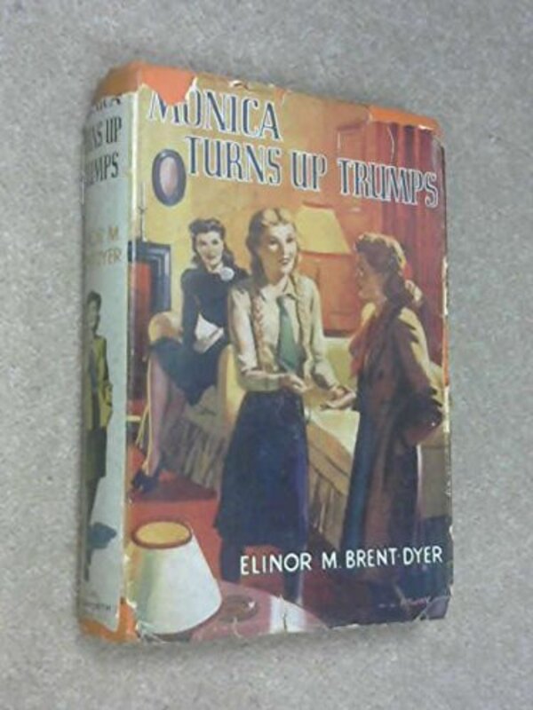 Book cover for "Monica turns up trumps" by Elinor M Brent Dyer
