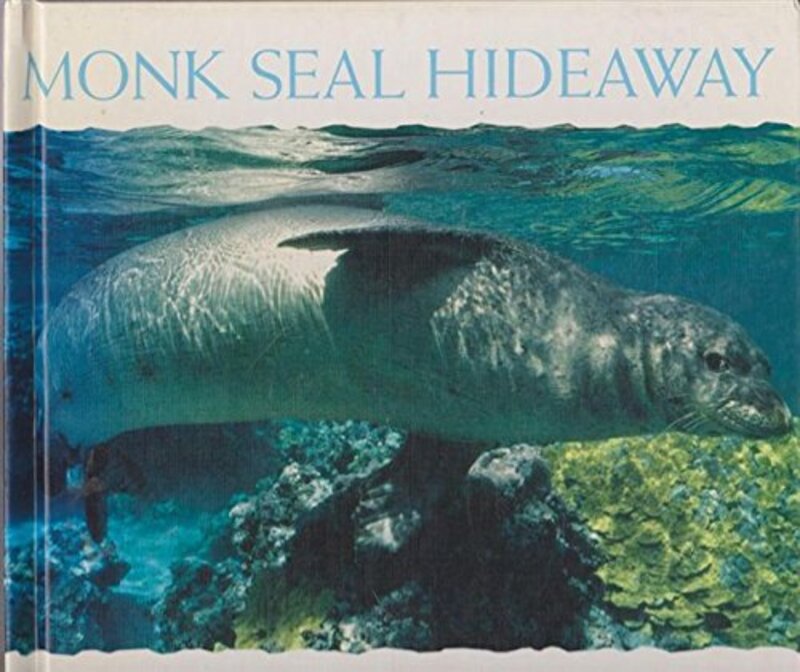 Book cover for "Monk Seal Hideaway" by Diane Ackerman