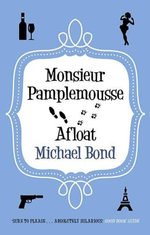 Book cover for "Monsieur Pamplemousse Afloat" by Michael Bond