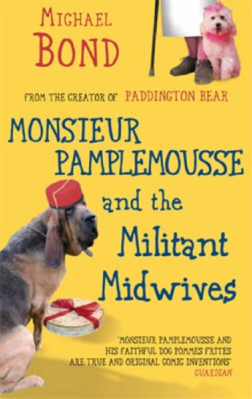 Book cover for "Monsieur Pamplemousse and the Militant Midwives" by Michael Bond