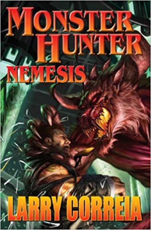 Book cover for "Monster Hunter Nemesis" by Larry Correia