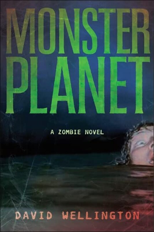 Book cover for "Monster Planet" by David Wellington