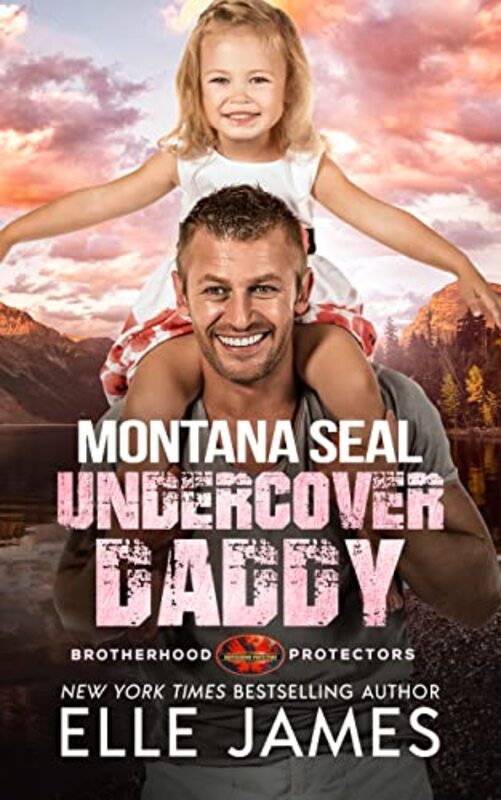 Book cover for "Montana SEAL Undercover Daddy" by Elle James