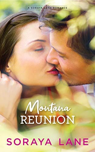 Book cover for "Montana Reunion" by Soraya M Lane