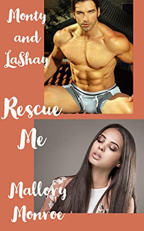Book cover for "Monty and LaShay: Rescue Me" by Mallory Monroe