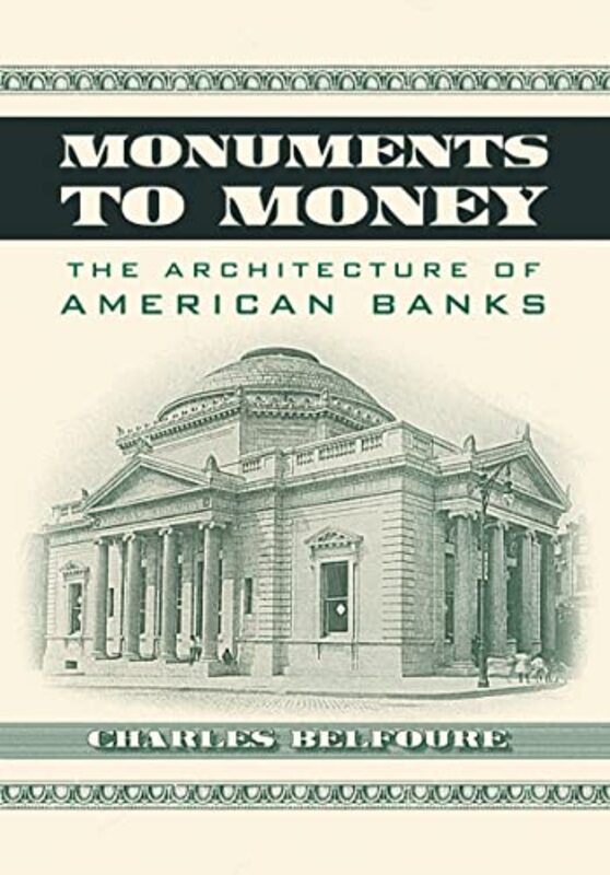 Book cover for "Monuments to Money" by Charles Belfoure