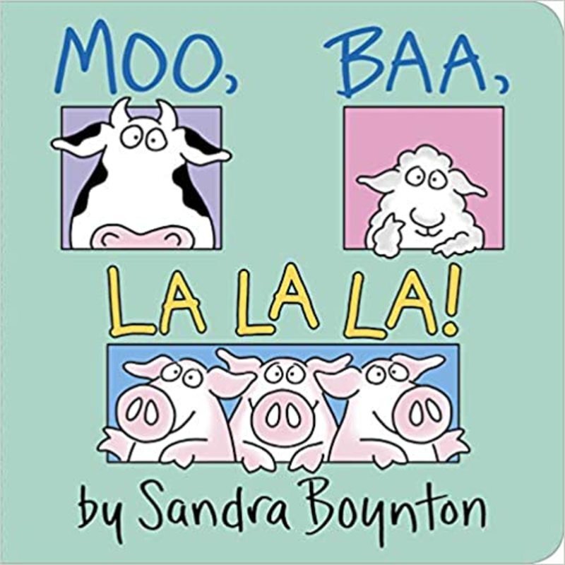 Book cover for "Moo Baa La La La" by Sandra Boynton