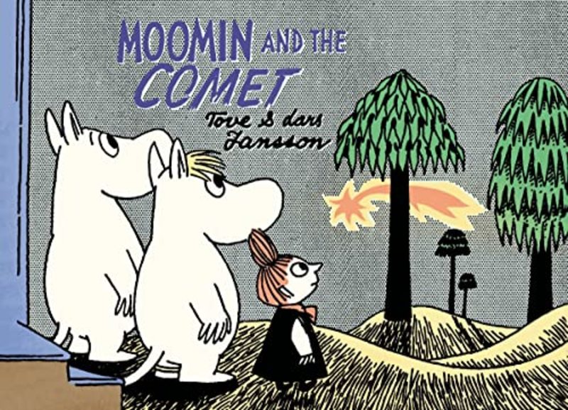 Book cover for "Moomin and the Comet" by Tove Jansson