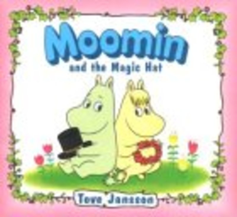 Book cover for "Moomin and the Magic Hat" by Tove Jansson