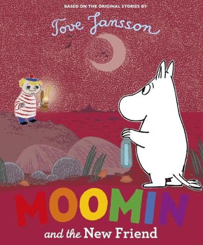 Book cover for "Moomin and the New Friend" by Tove Jansson